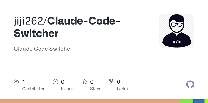 CC自由第一弹：claude code switcher 轻松切换cc配置 - 开发调优 - LINUX DO