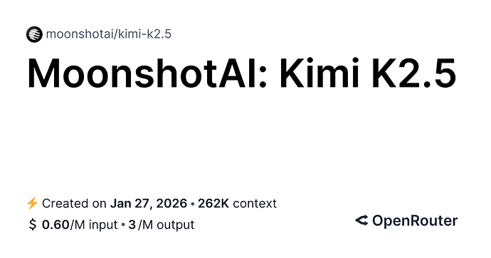 Kimi 2.5 现已在HuggingFace发布，Openrouter可以调用 - 前沿快讯 - LINUX DO
