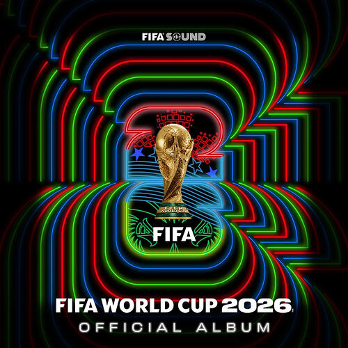 2026年国际足联世界杯官方原声专辑 Official FIFA World Cup 2026 Album