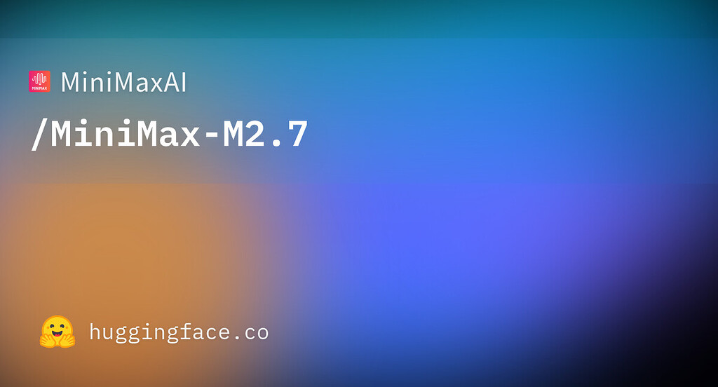 前沿慢讯，Minimax M2.7 开源了！ - 前沿快讯 - LINUX DO
