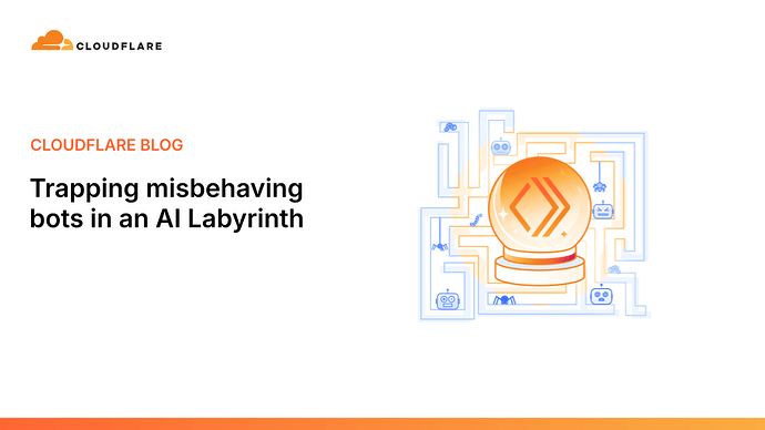 Cloudflare 宣布推出 AI Labyrinth - 前沿快讯 - LINUX DO