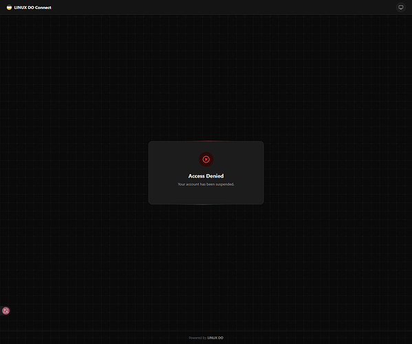 【又好了】LINUX DO Connect显示我的账号被暂停了？？ - 运营反馈 - LINUX DO
