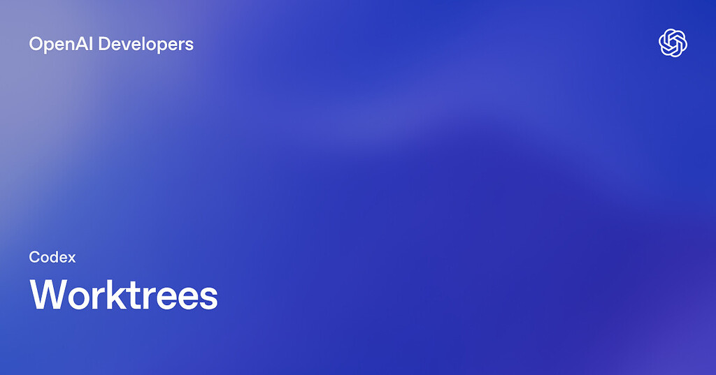 codex app端的worktree都怎么用的？ - 开发调优 - LINUX DO