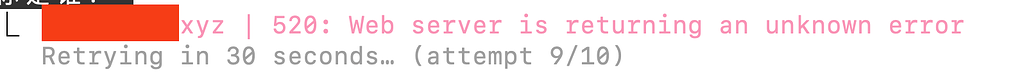 请教问题520: Web server is returning an unknown error - 开发调优 - LINUX DO