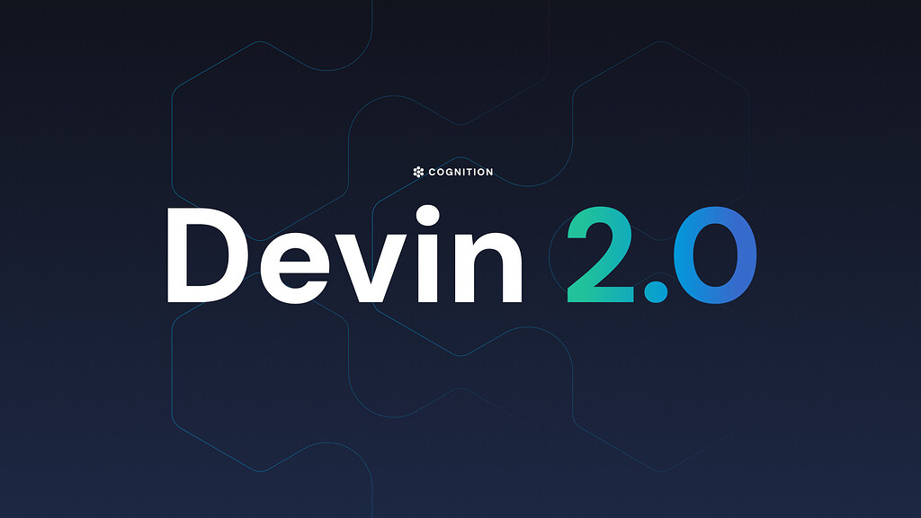 Devin 2.0 低调发布 - 前沿快讯 - LINUX DO