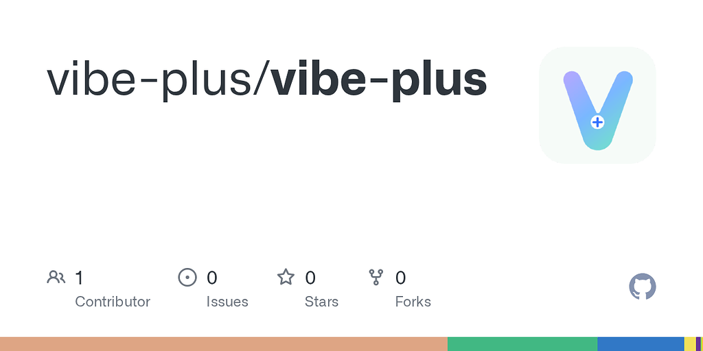 【开源】Vibe Plus —— Vibe Coding 的伴侣 - 开发调优 - LINUX DO