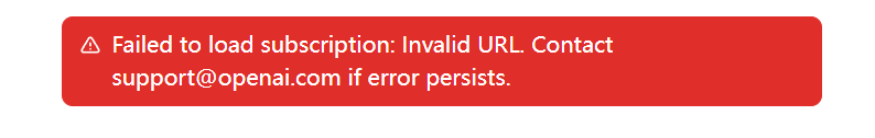 解决 initialization failed for 'https: ' please... 今天上午开始,网页版 ChatGPT 提示 Failed to load subscription: Invalid URL. 有无头绪 ...