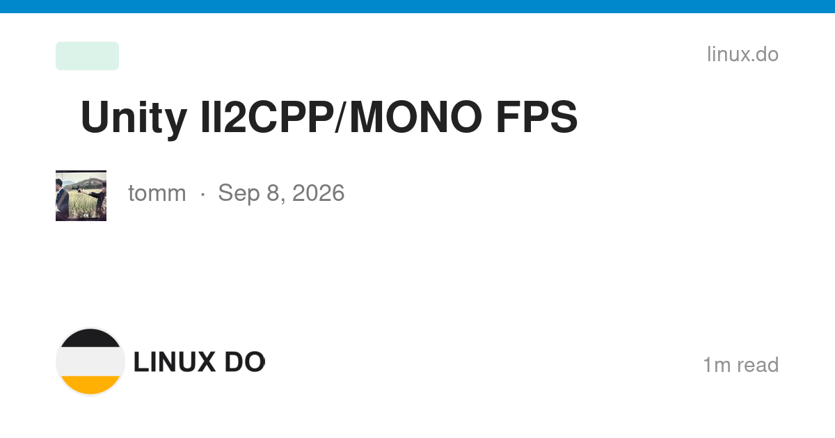 🔥 Unity Il2CPP/MONO FPS逆向工程 - 网盘资源 - LINUX DO